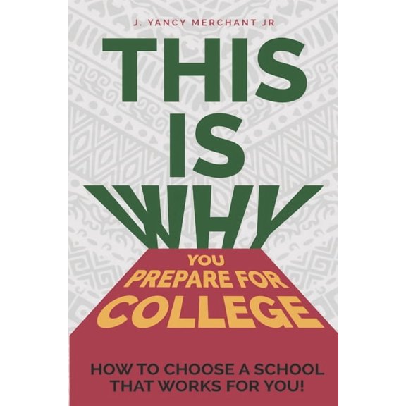 This Is Why This Is Why You Prepare for College: How to Choose a School That Works for You!, Book 2, (Paperback)