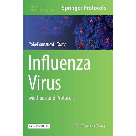 Methods in Molecular Biology Influenza Virus: Methods and Protocols, Book 1836, (Hardcover)