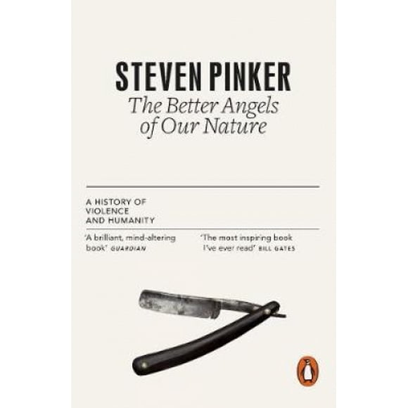 The Better Angels of Our Nature: A History of Violence and Humanity