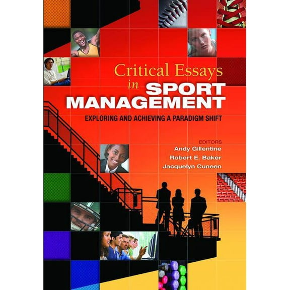 Critical Essays in Sport Management: Exploring and Achieving a Paradigm Shift, (Hardcover)