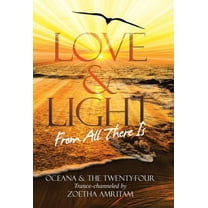Love & Light From All There Is, (Hardcover)