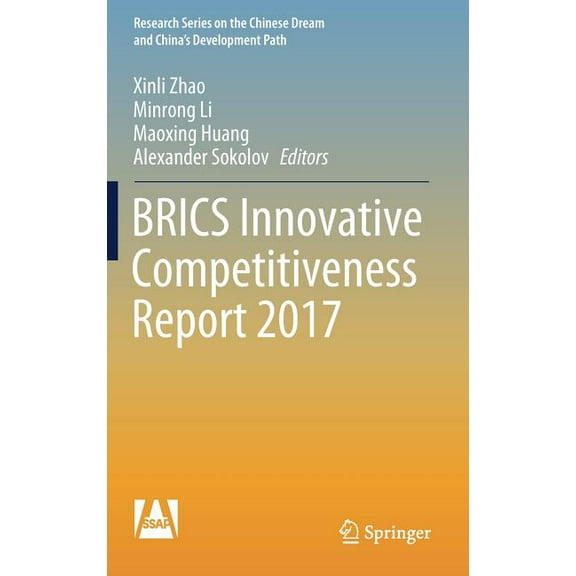 Research the Chinese Dream and China&apo Brics Innovative Competitiveness Report 2017, (Hardcover)