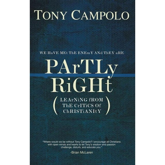 A Partly Right: Learning from the Critics of Christianity, (Paperback)