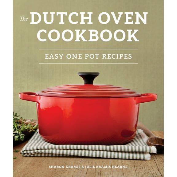 Pre-Owned The Dutch Oven Cookbook: Recipes for the Best Pot in Your Kitchen (Gifts for Cooks) (Paperback) 1570619409 9781570619403