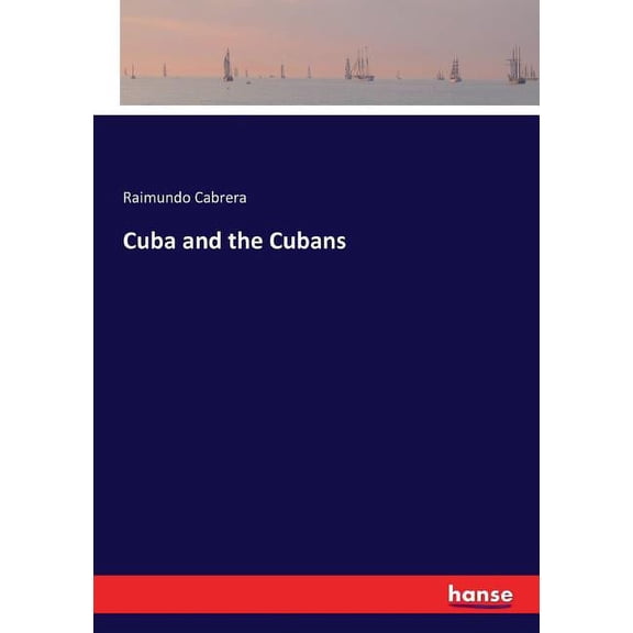 Cuba and the Cubans, (Paperback)