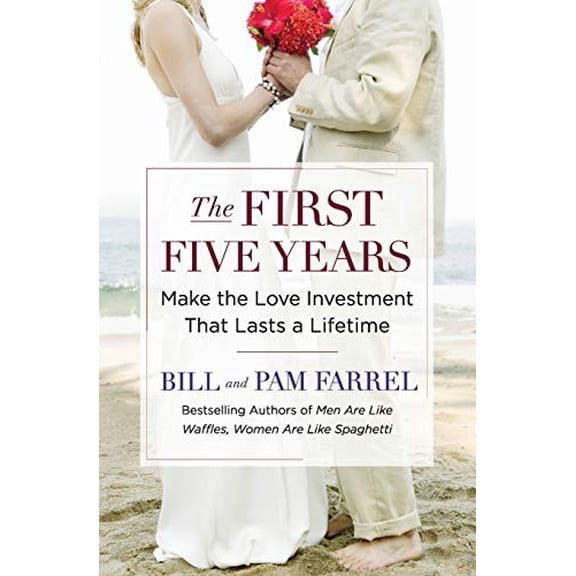 Pre-Owned The First Five Years: Make the Love Investment That Lasts a Lifetime Paperback