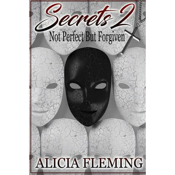 Secrets 2: Not Perfect But Forgiven (Paperback)