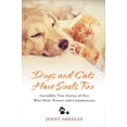 thumbnail image 2 of Pre-Owned Dogs and Cats Have Souls Too: Incredible True Stories of Pets Who Heal, Protect and Communicate (Paperback) 1788170652 9781788170659, 2 of 2