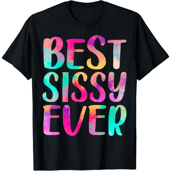 t-shirt Womens Best Sissy Ever Colorful T-Shirt Mother's Day T-Shirt.