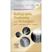 Bontragers Handbook of Radiographic Positioning and Techniques