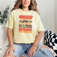 thumbnail image 2 of I'm Sorry I Slapped You, Funny Statement Humor, Butter Comfort Colors T-Shirt, Small, 2 of 3