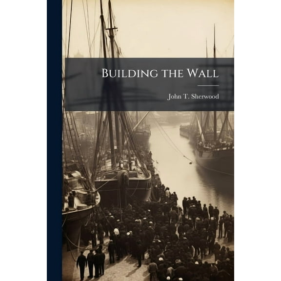 Building the Wall, (Paperback)