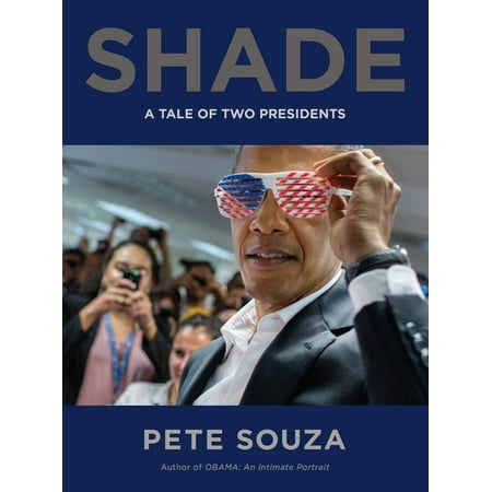 Shade : A Tale of Two Presidents (The Best Of The Black President 2)