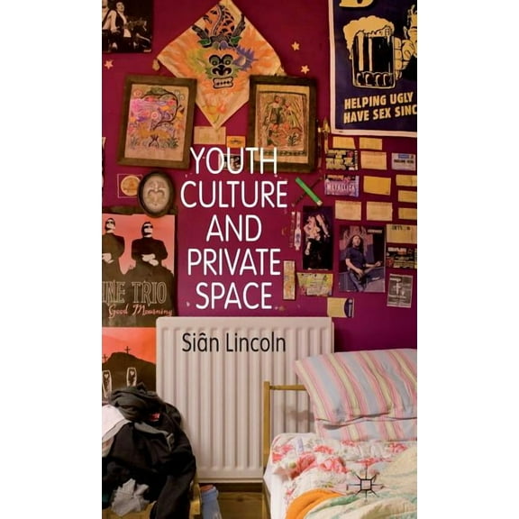 Youth Culture and Private Space, (Hardcover)
