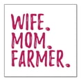 thumbnail image 1 of DistinctInk Custom Bumper Sticker - 8" x 8" Decorative Decal - White Background - Wife. Mom. Farmer., 1 of 2