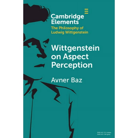 Elements in the Philosophy of Ludwig Wit Wittgenstein on Aspect Perception, (Paperback)