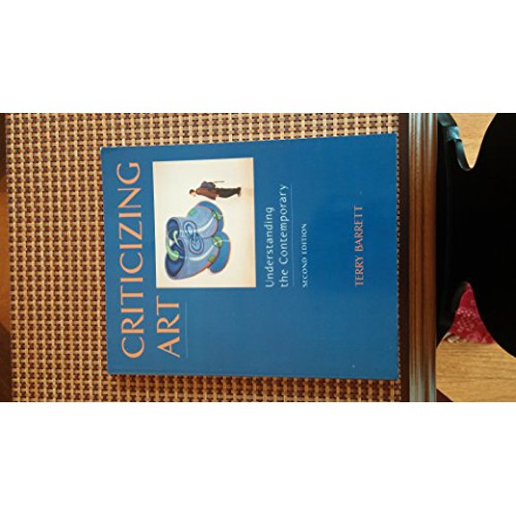 Pre-Owned Criticizing Art: Understanding the Contemporary (Paperback) 076741165X 9780767411653