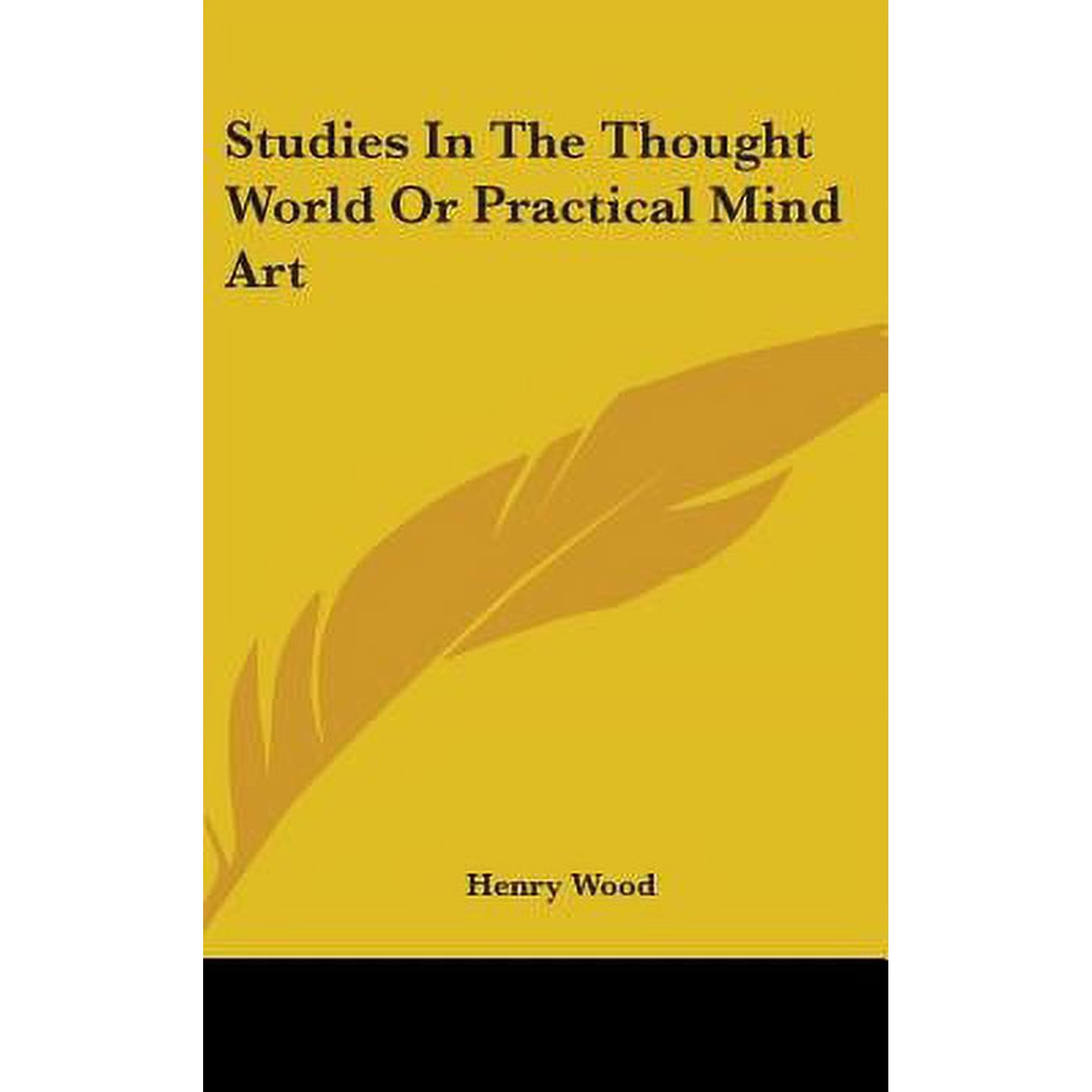 Studies In The Thought World Or Practical Mind Art (Hardcover)