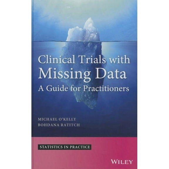 Statistics in Practice Clinical Trials with Missing D, (Hardcover)