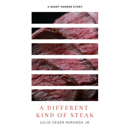 A Different Kind of Steak - eBook (Best Bit Of Steak)