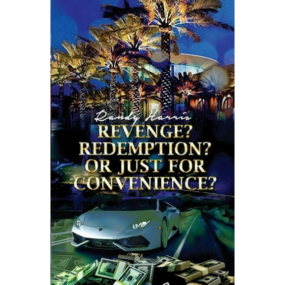 Revenge? Redemption? Or Just for Convenience? (Paperback)