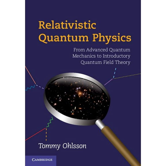Relativistic Quantum Physics, (Hardcover)