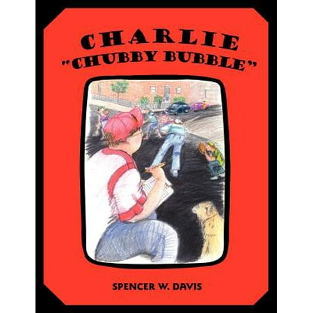 - Charlie Chubby Bubble