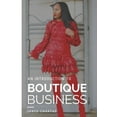 thumbnail image 1 of Pre-Owned Boutique Business: A Guide for Budding Entrepreneurs Who Can't Find Answers on Google (Paperback) 1980998434 9781980998433, 1 of 1