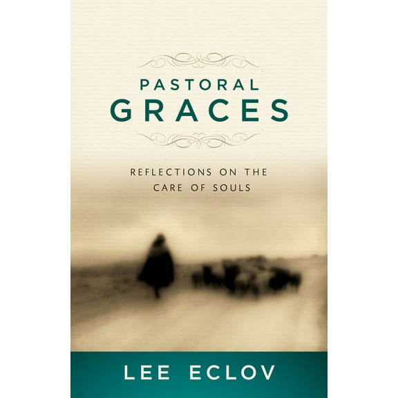 Pastoral Graces : Reflections on the Care of Souls (Paperback)