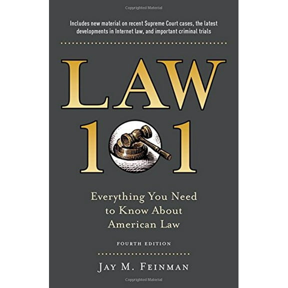 Pre-Owned Law 101: Everything You Need to Know about the American Legal System, Fourth Edition Paperback