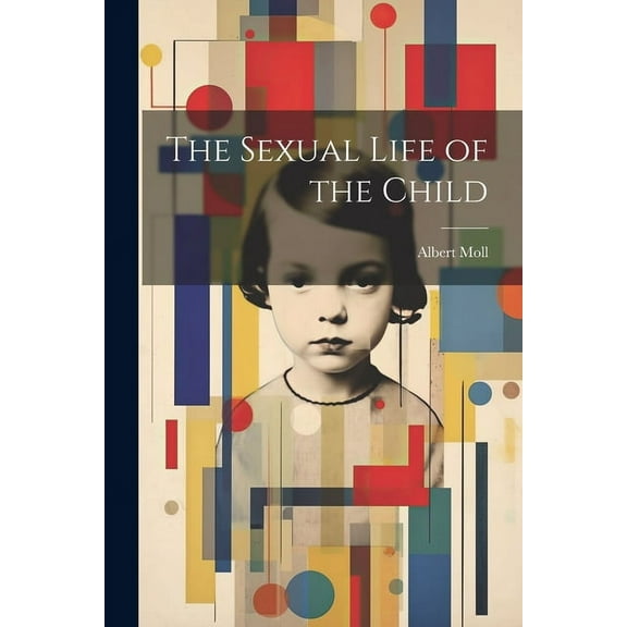 The Sexual Life of the Child (Paperback)