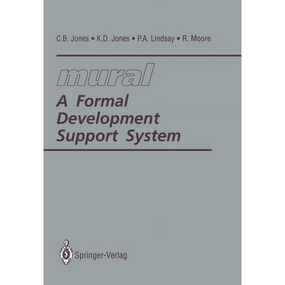 Mural: A Formal Development Support System, (Paperback)