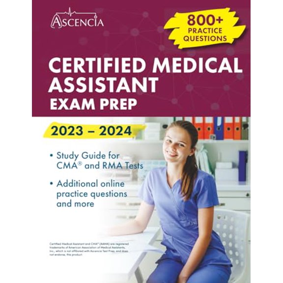 Pre-Owned Certified Medical Assistant Exam Prep 2023-2024: 800  Practice Questions, Study Guide for CMA and RMA Tests, 9781637983119, 1637983115, Paperback, 1 edition