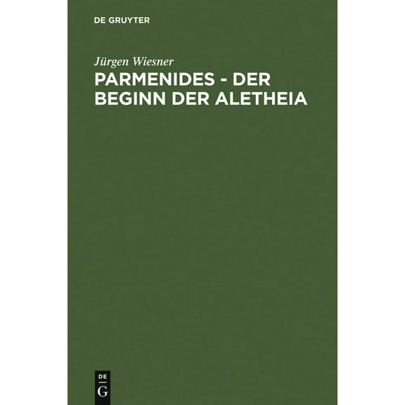 Parmenides - der Beginn der Aletheia, (Hardcover)