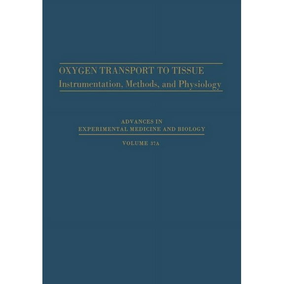 Oxygen Transport to Tissue: Instrumentation, Methods, and Physiology