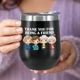 thumbnail image 5 of Golden Girls Gifts,Thank You for Being A Friend Mug,Golden Girls Merchandise Tumbler Gifts for Best Friend,12oz Wine Tumbler With Lid(Black), 5 of 6