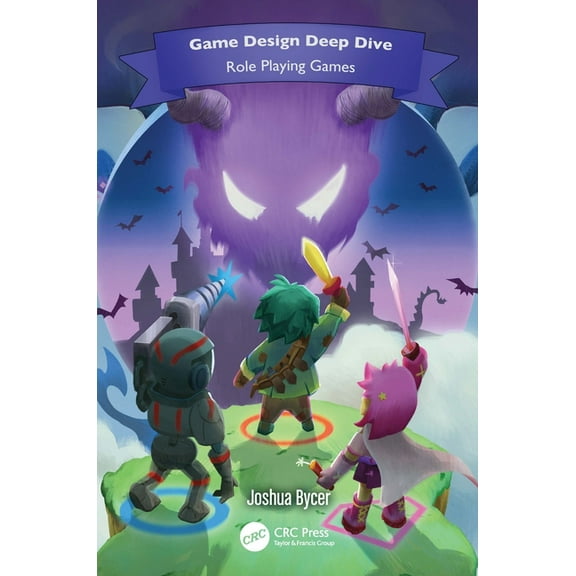 Game Design Deep Dive Game Design Deep Dive: Role Playing Games, (Paperback)