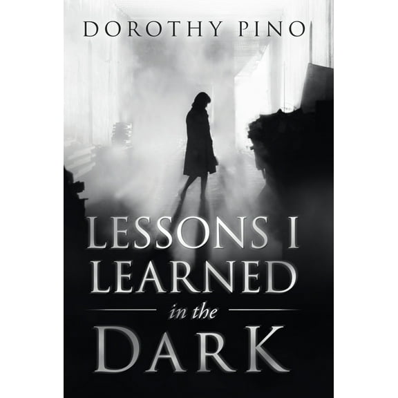 Lessons I Learned in the Dark (Hardcover)