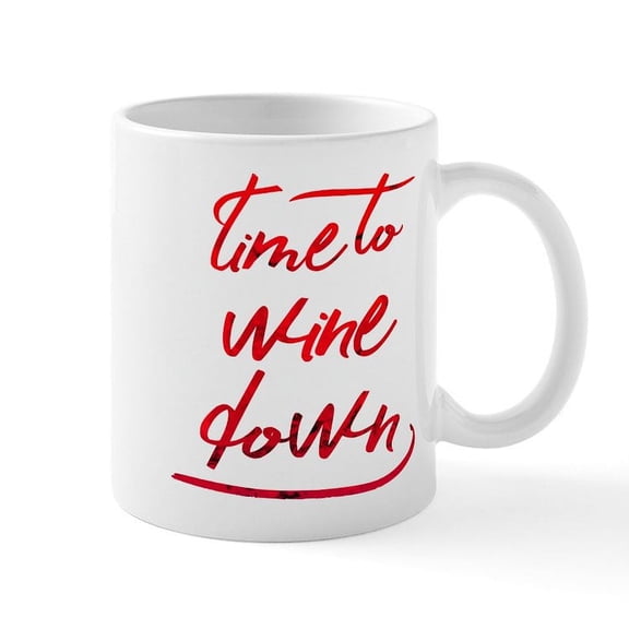 CafePress - Time To Wine Down - 11 oz Ceramic Mug - Novelty Coffee Tea Cup