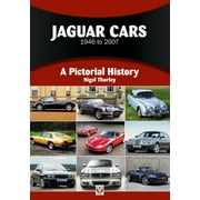 Jaguar Cars : A Pictorial History 1946 to 2007 (Paperback)