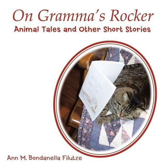 On Gramma's Rocker: Animal Tales and Other Short Stories, (Paperback)