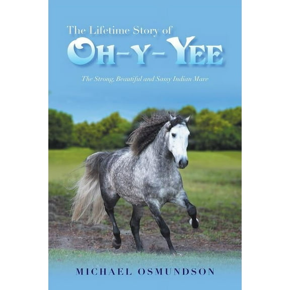 The Lifetime Story of Oh-Y-Yee (Paperback)