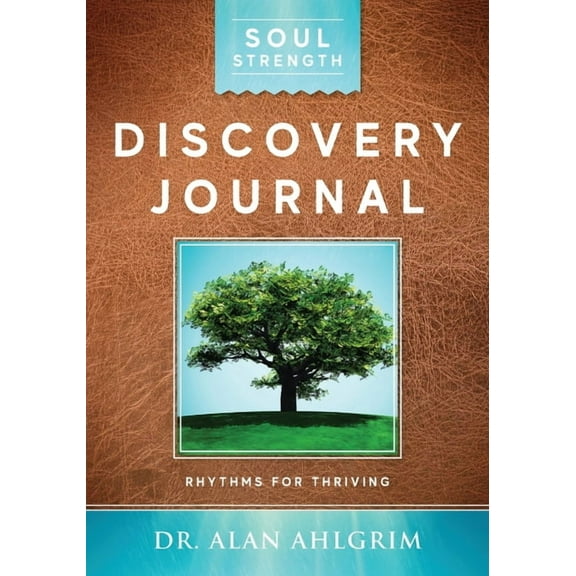 Soul Strength Discovery Journal: Rhythms for Thriving, (Paperback)