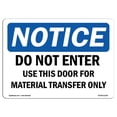 thumbnail image 1 of SignMission OS-NS-A-1218-L-11236 12 x 18 in. OSHA Notice Sign - Do Not Enter Use This Door for Material, 1 of 1