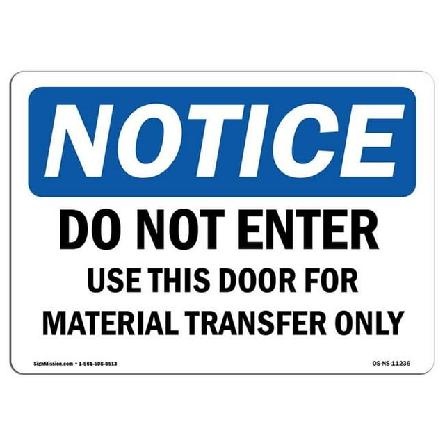 SignMission OS-NS-A-1218-L-11236 12 x 18 in. OSHA Notice Sign - Do Not Enter Use This Door for Material