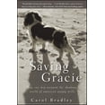 thumbnail image 1 of Pre-Owned Saving Gracie: How One Dog Escaped the Shadowy World of American Puppy Mills (Hardcover) 0470447583 9780470447581, 1 of 2
