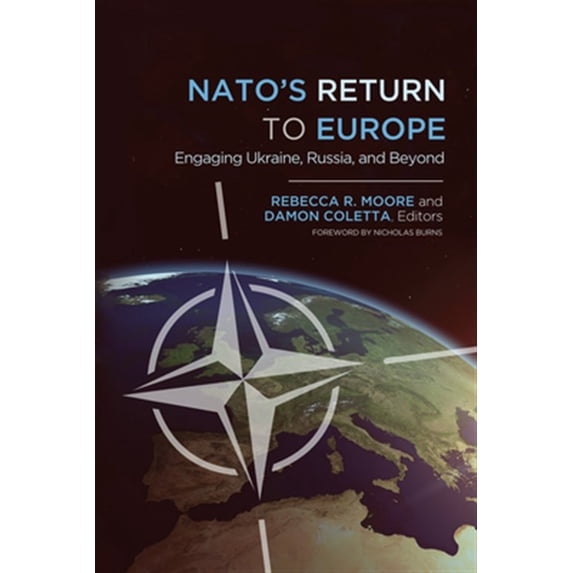 Pre-Owned NATO's Return to Europe: Engaging Ukraine, Russia, and Beyond