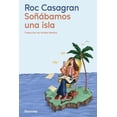 thumbnail image 1 of Soñábamos una isla, de Casagran, Roc, Navona, Blanda, 2025, 1 of 2