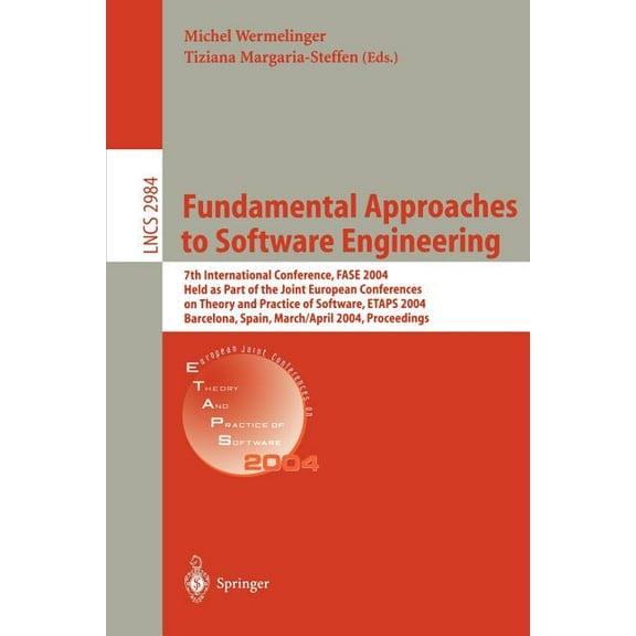 Lecture Notes in Computer Science Fundamental Approaches to Software Engineering: 7th International Conference, Fase 2004, Held as Part of the Joint Europ, Book 2984, (Paperback)