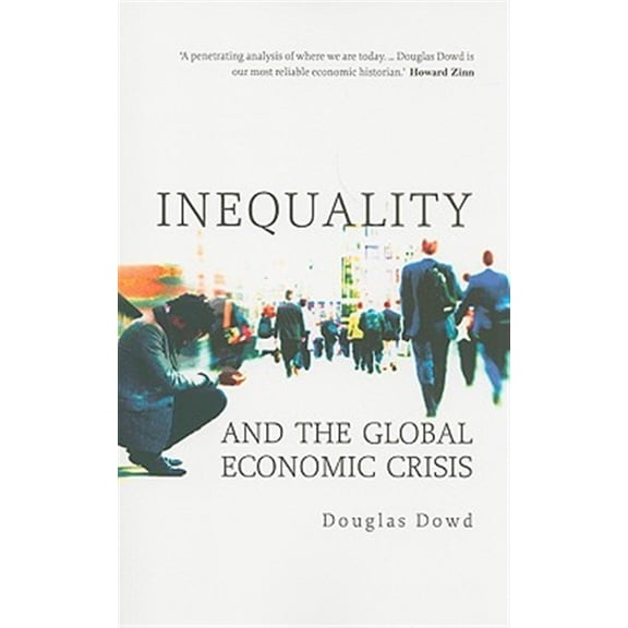Pre-Owned Inequality and the Global Economic Crisis (Paperback)
